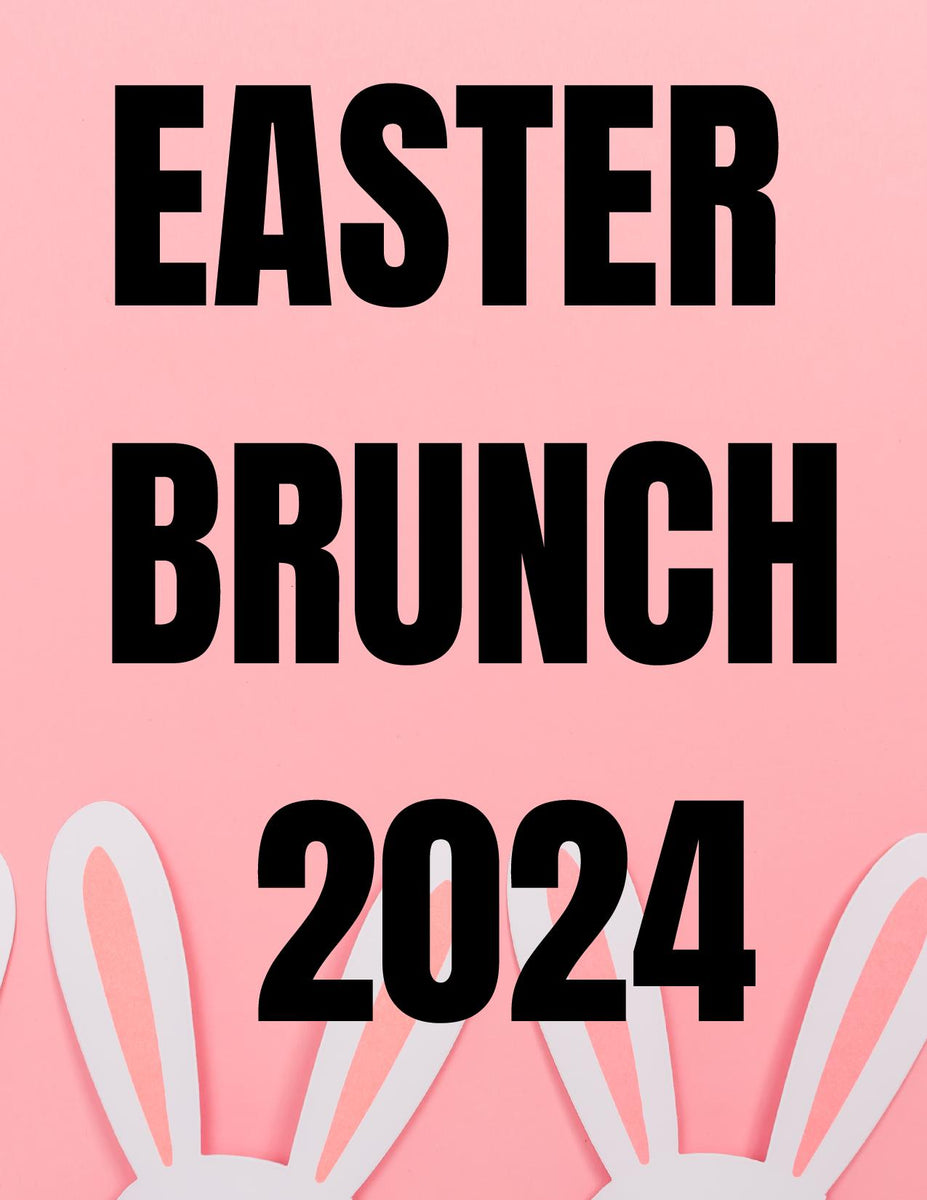 Easter Brunch 2024 Reservations 11am Seating PartyEatStay