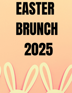 Easter Brunch 2025 Reservations - 2pm Seating